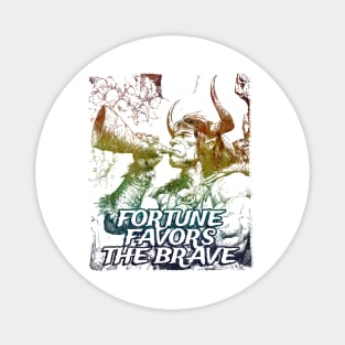 "Fortune Favors The Brave" Vintage Barbarian Fantasy Magnet